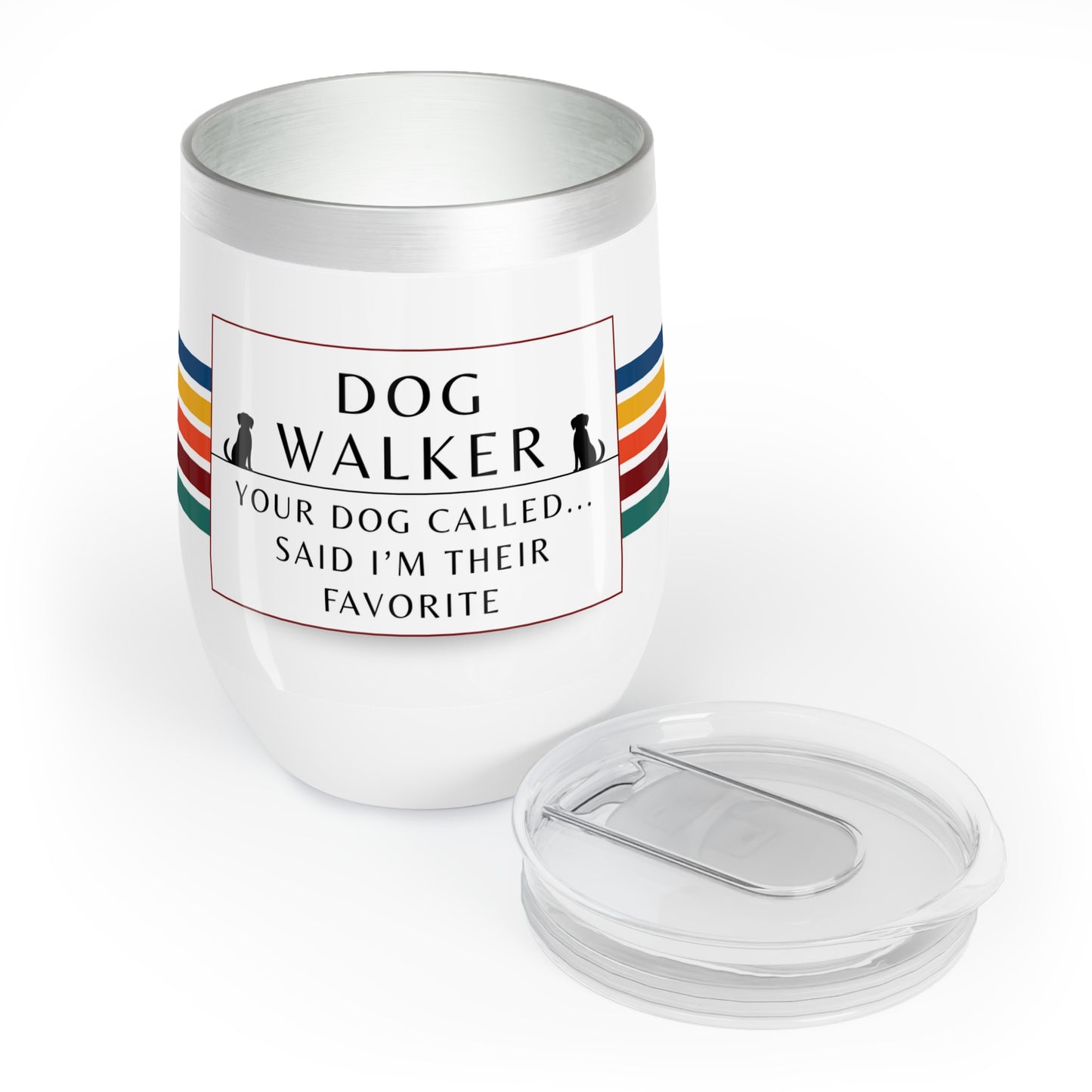 Dog Walker Wine Tumbler: “Your Dog Called… Said I’m Their Favorite”