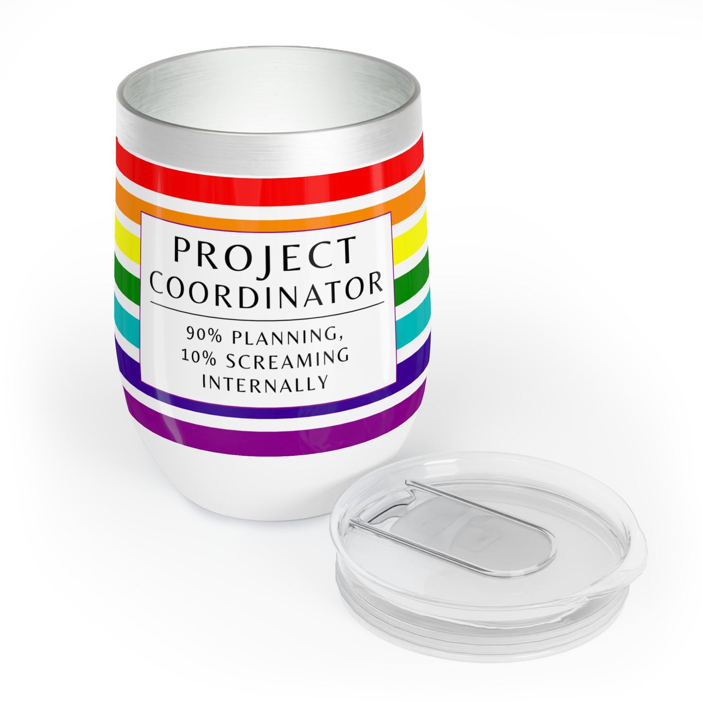 Project Coordinator 12 oz. Wine Tumbler – “90% Planning, 10% Screaming Internally”