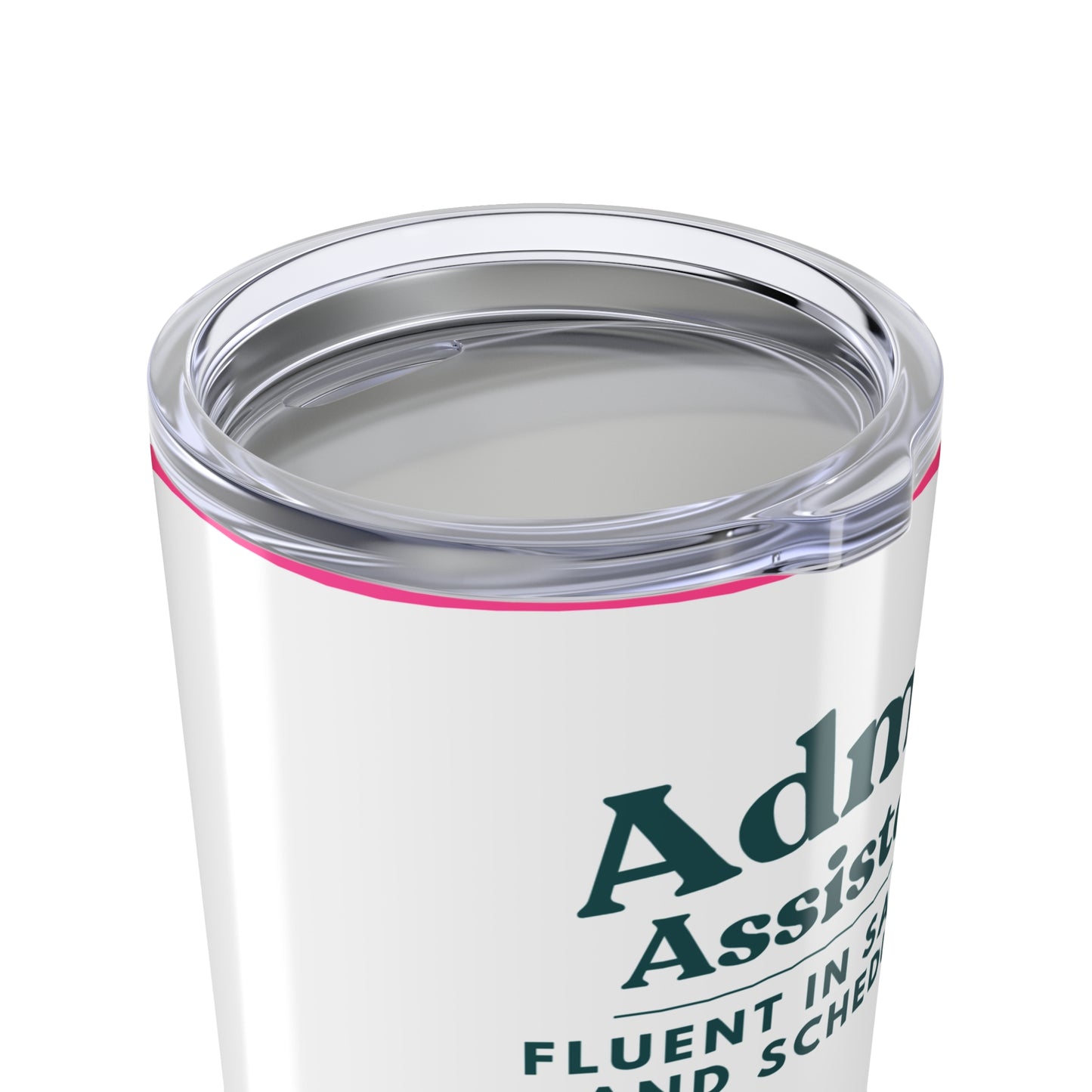 Admin Assistant Tumbler 20 oz. – “Fluent in Sarcasm and Scheduling”