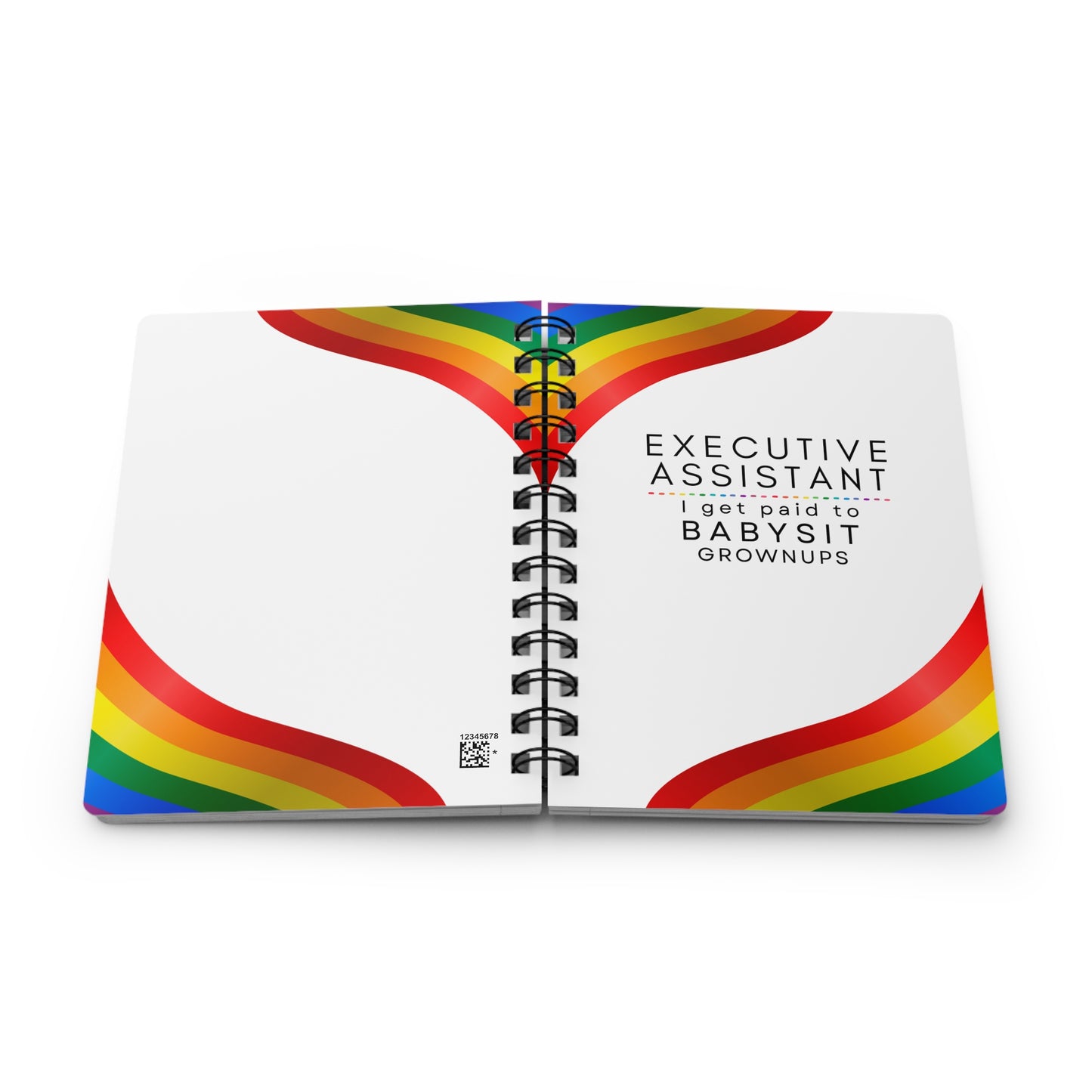 Executive Assistant Rainbow Notebook – “I get paid to babysit grownups.”