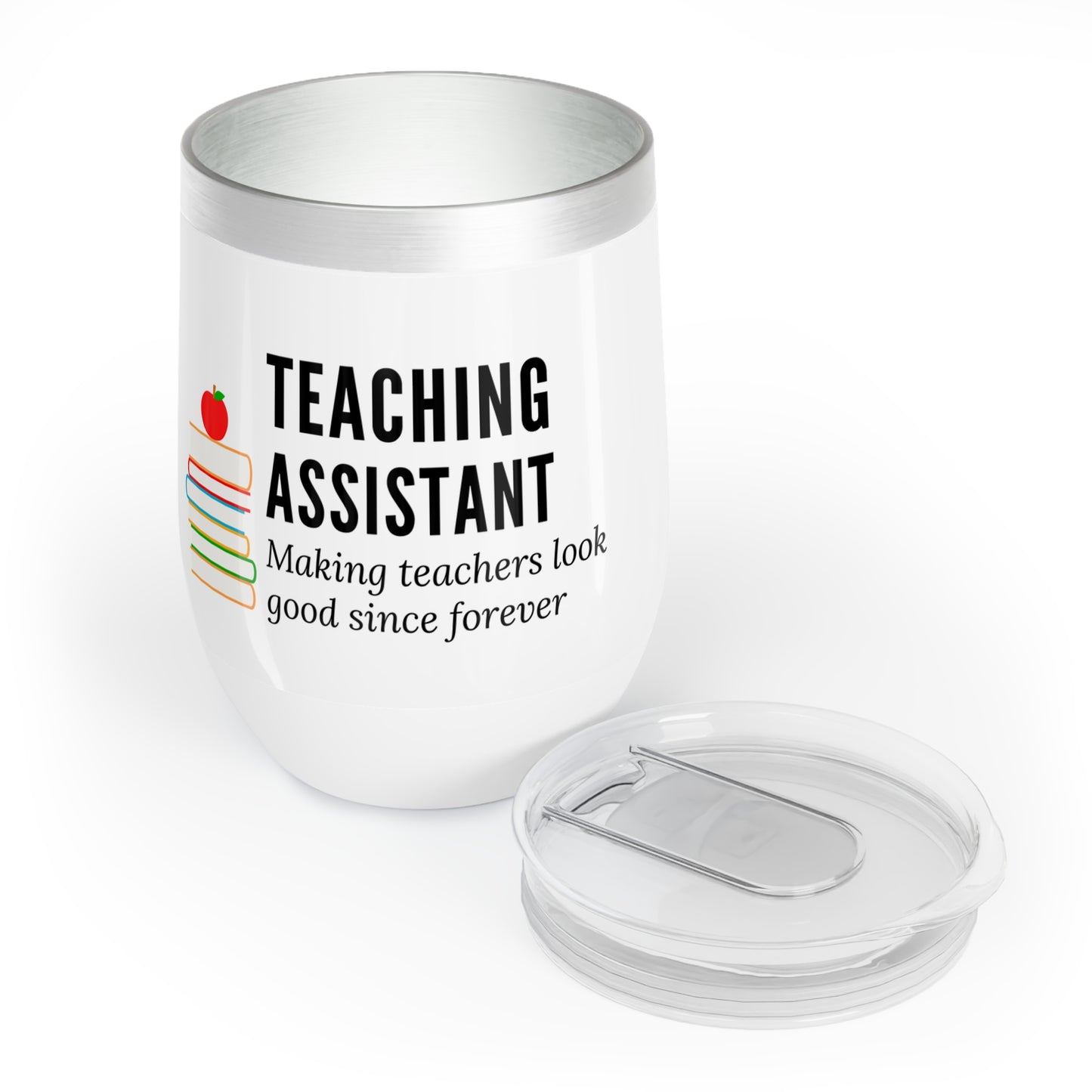 Wine Tumbler – “Teaching Assistant: Making Teachers Look Good Since… Forever.”