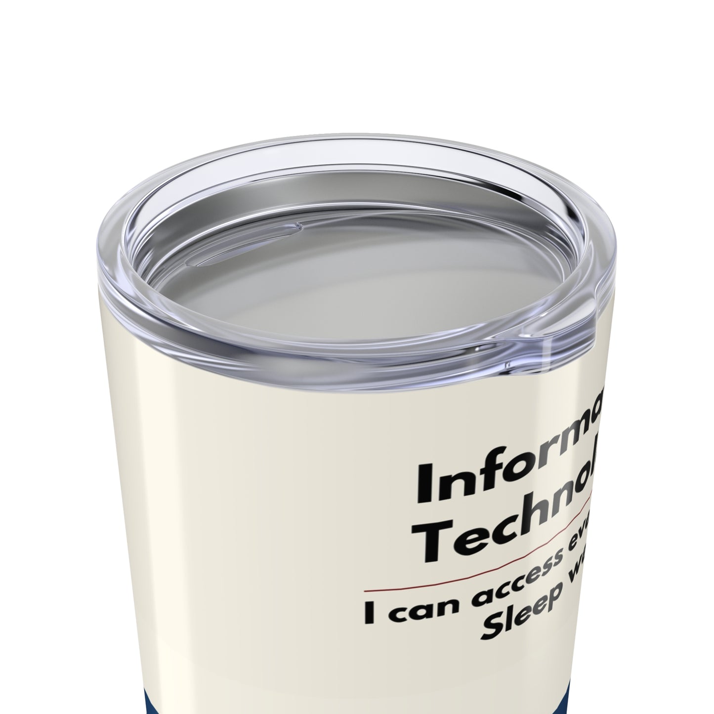 Information Technology 20oz Tumbler — "I can access everything. Sleep well." Retro Stripe Travel Mug
