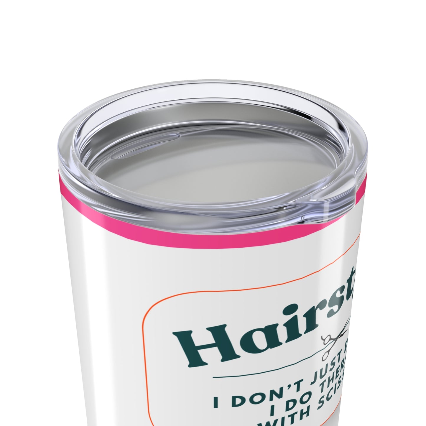 Hairstylist Tumbler 20 oz. – “I Don’t Just Do Hair, I Do Therapy With Scissors”