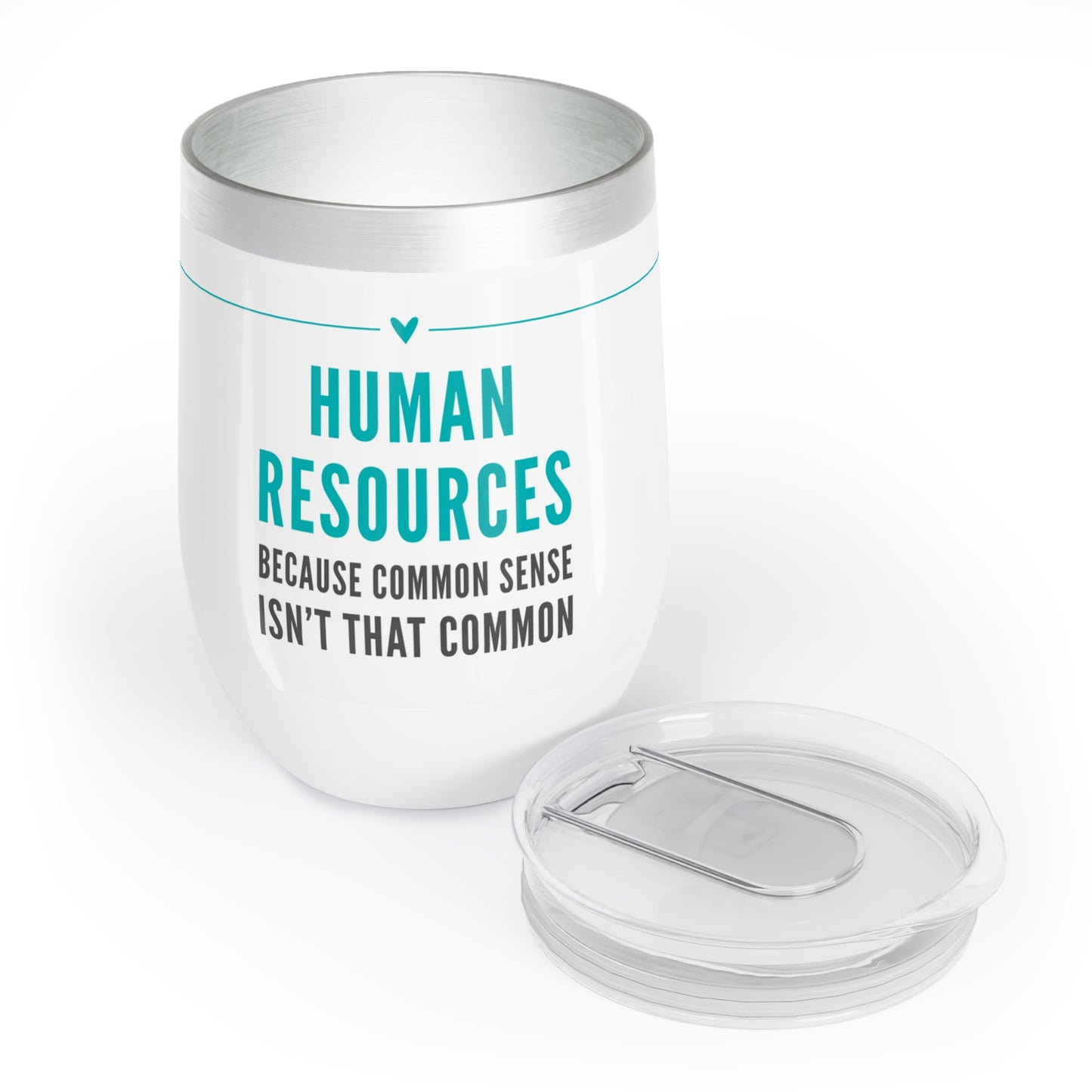 Human Resources Wine Tumbler – “Because common sense isn’t so common”