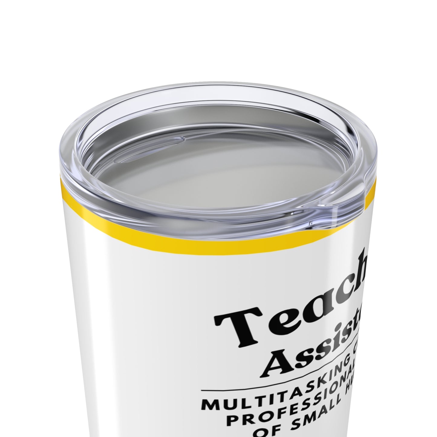 Teaching Assistant Tumbler 20 oz. – “Multitasking Champion, Professional Herder of Small Humans”