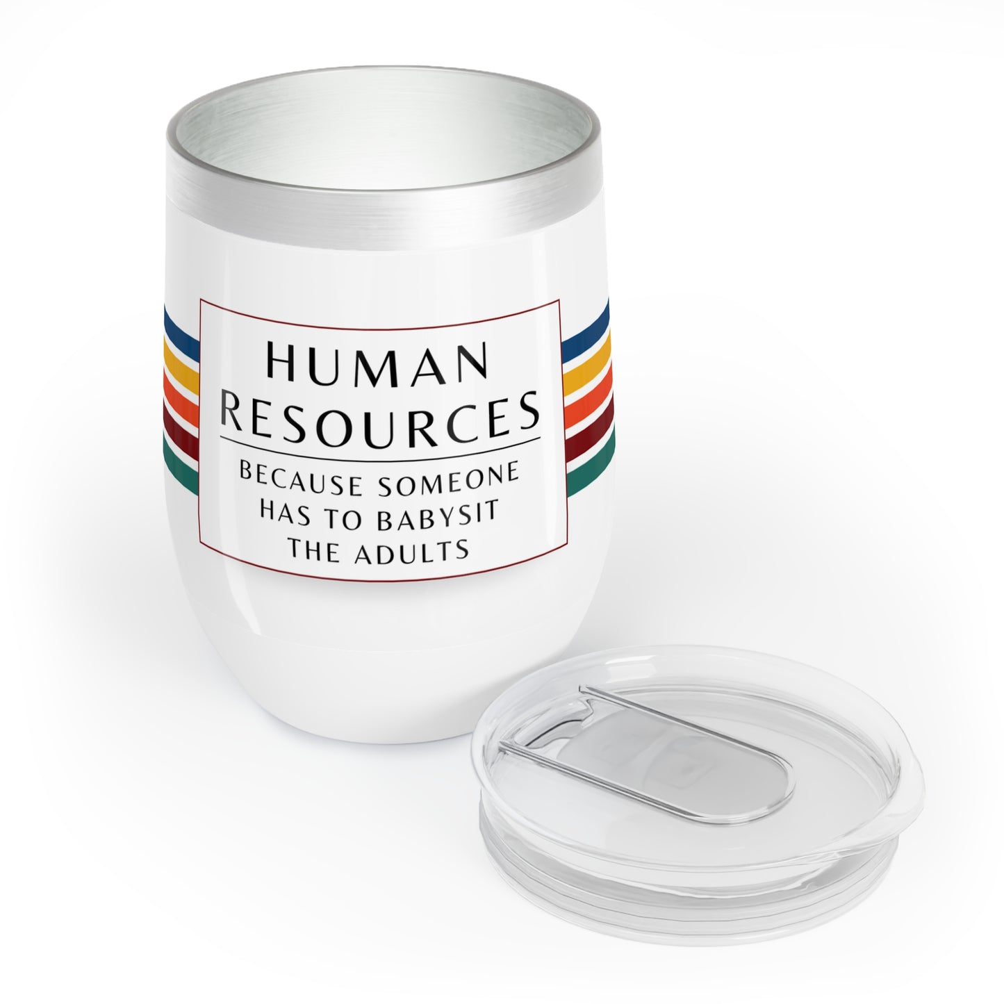 Human Resources Wine Tumbler – “Because someone has to babysit the adults”