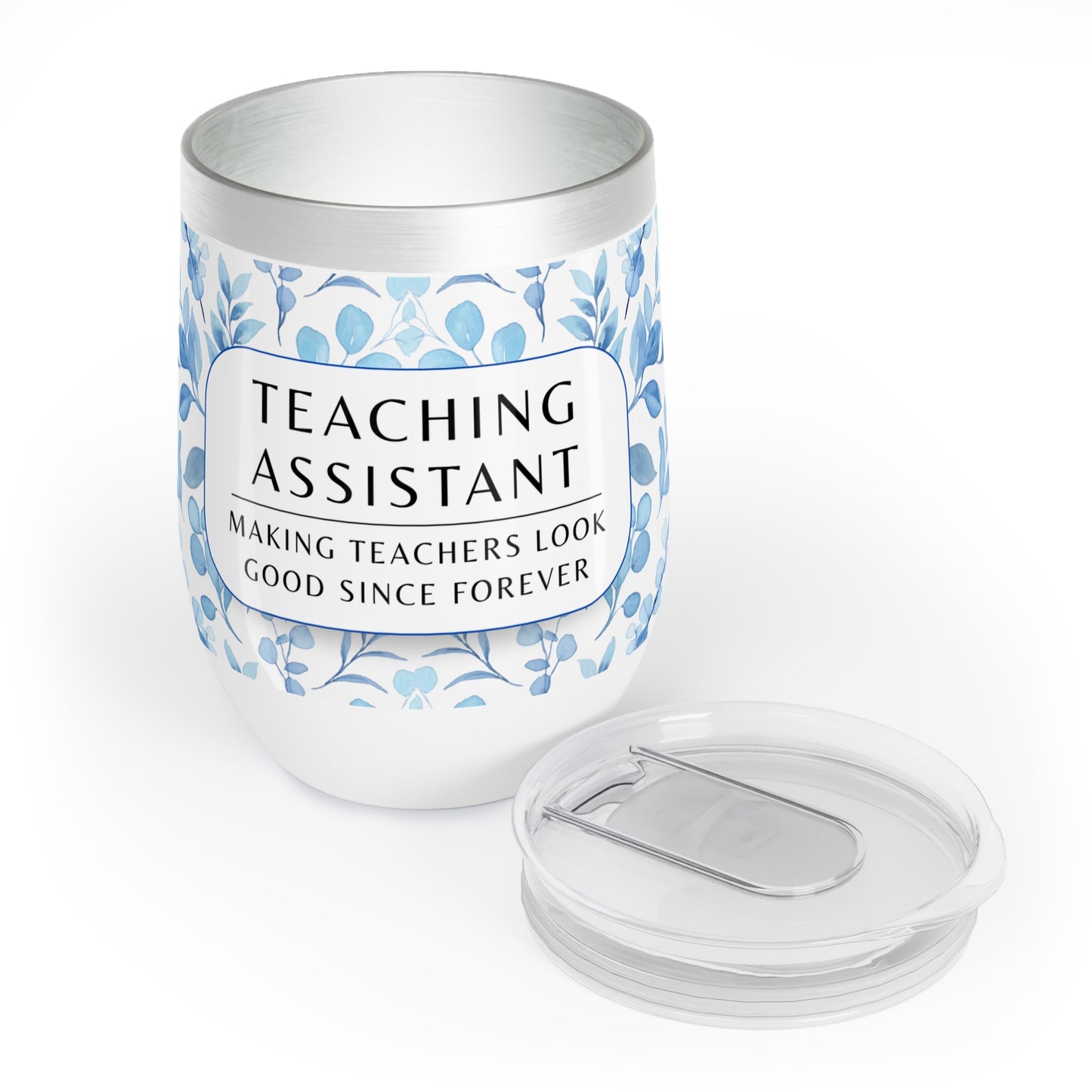 Wine Tumbler – “Teaching Assistant: Making Teachers Look Good Since… Forever.”