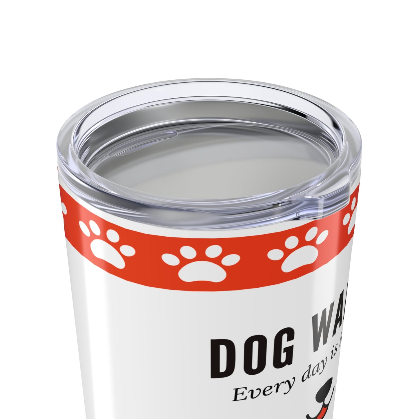 Dog Walker Tumbler 20 oz. – “Every Day Is Leg Day”