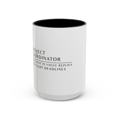 Project Coordinator Sunflower Coffee Mug – “I’m fluent in vague replies and tight deadlines.”