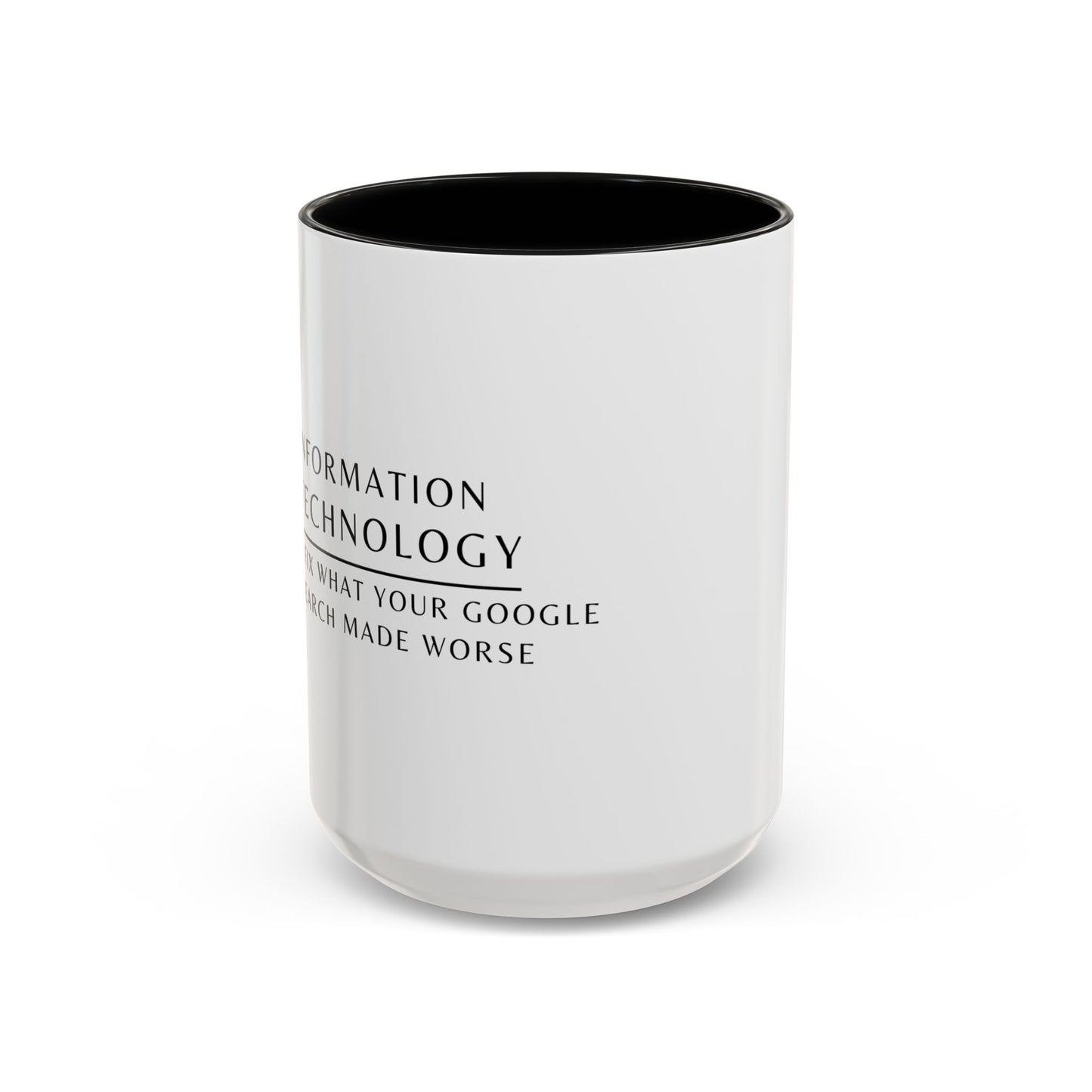 Information Technology Floral Coffee Mug: "I Fix What Your Google Search Made Worse"