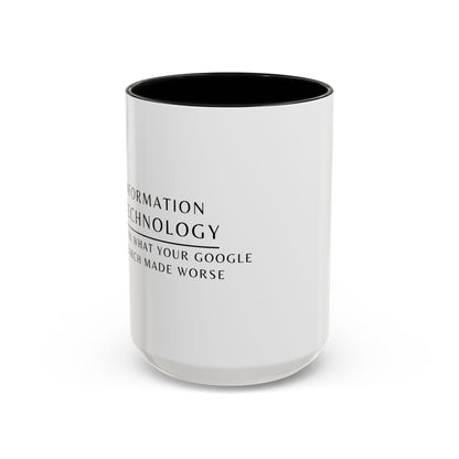 Information Technology Floral Coffee Mug: "I Fix What Your Google Search Made Worse"