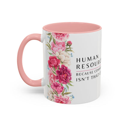 Human Resources Floral Coffee Mug: "Because Common Sense Isn’t That Common"