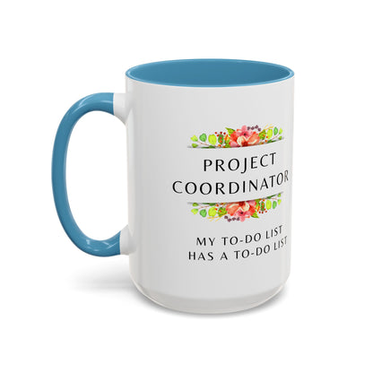 Project Coordinator Floral Coffee Mug – “My to-do list has a to-do list.”