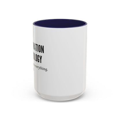 Information Technology Coffee Mug - "I Can Access Everything—Sleep Well"