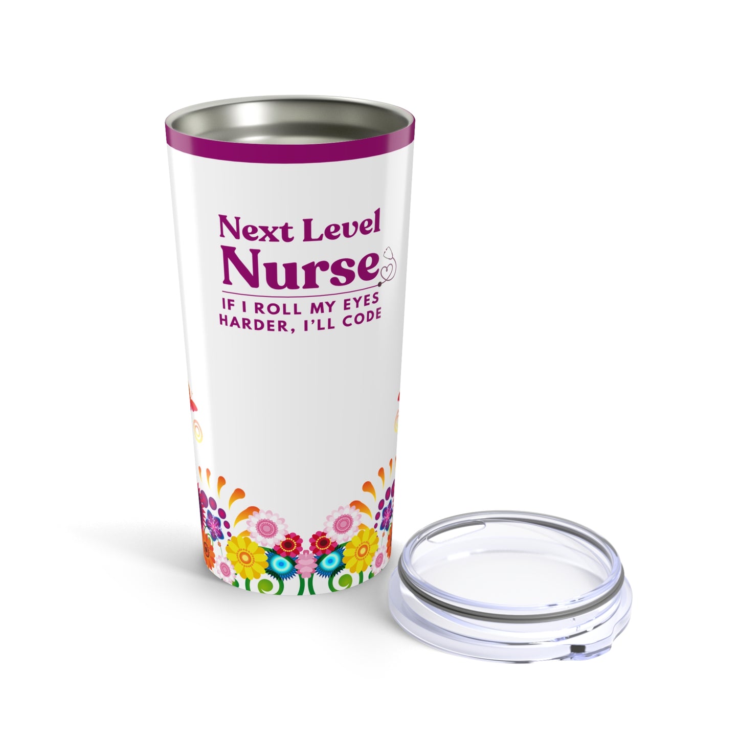 Nurse Tumbler 20 oz. – “If I Roll My Eyes Harder, I’ll Code.”
