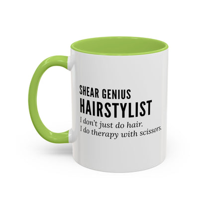 Hairstylist Coffee Mug – “I Don’t Just Do Hair, I Do Therapy with Scissors.”