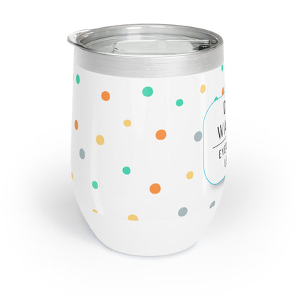 Dog Walker Wine Tumbler: “Every Day Is Leg Day”