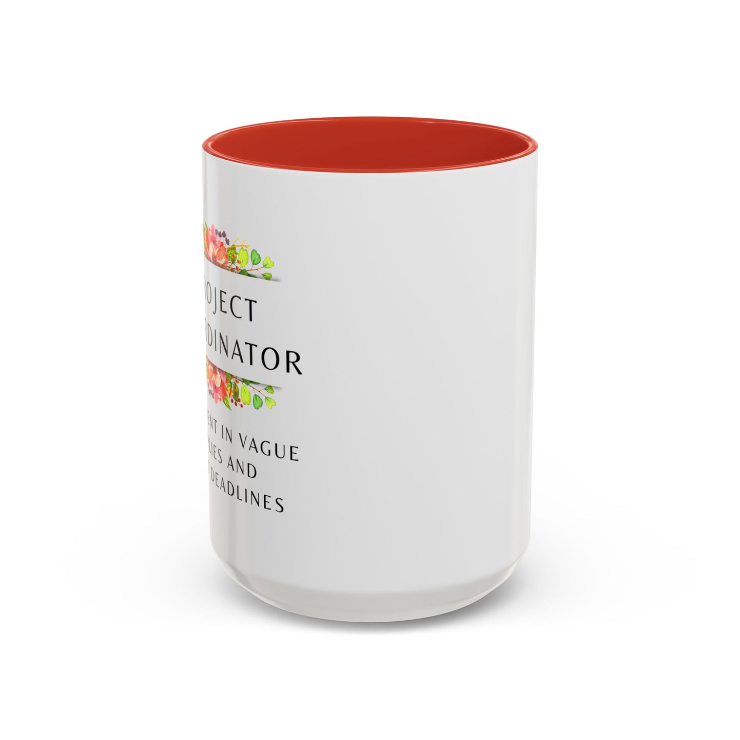 Project Coordinator Floral Coffee Mug – “I’m fluent in vague replies and tight deadlines.”