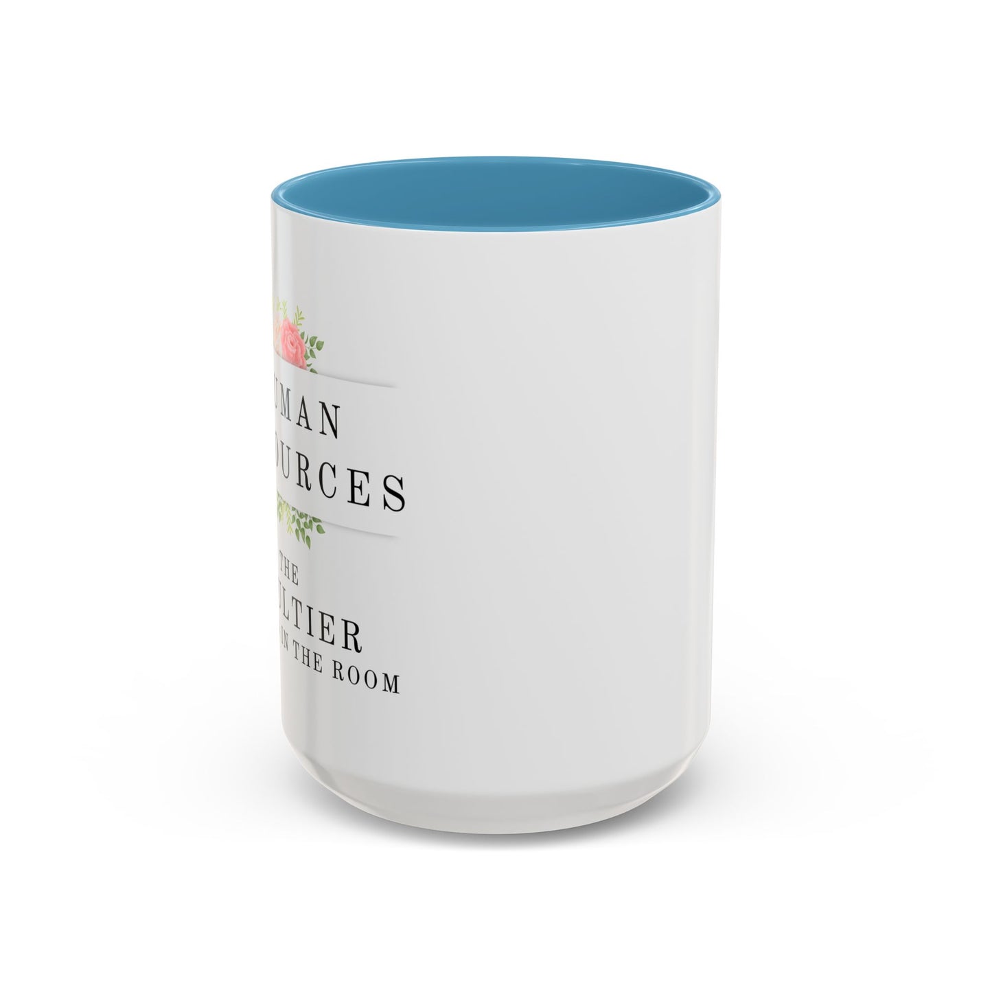 Human Resources Floral Coffee Mug: "Because Common Sense Isn’t That Common"