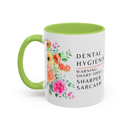 Dental Hygienist Floral Coffee Mug – "Warning: Sharp Tools, Sharper Sarcasm"