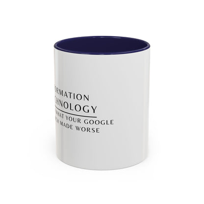 Information Technology Floral Coffee Mug: "I Fix What Your Google Search Made Worse"