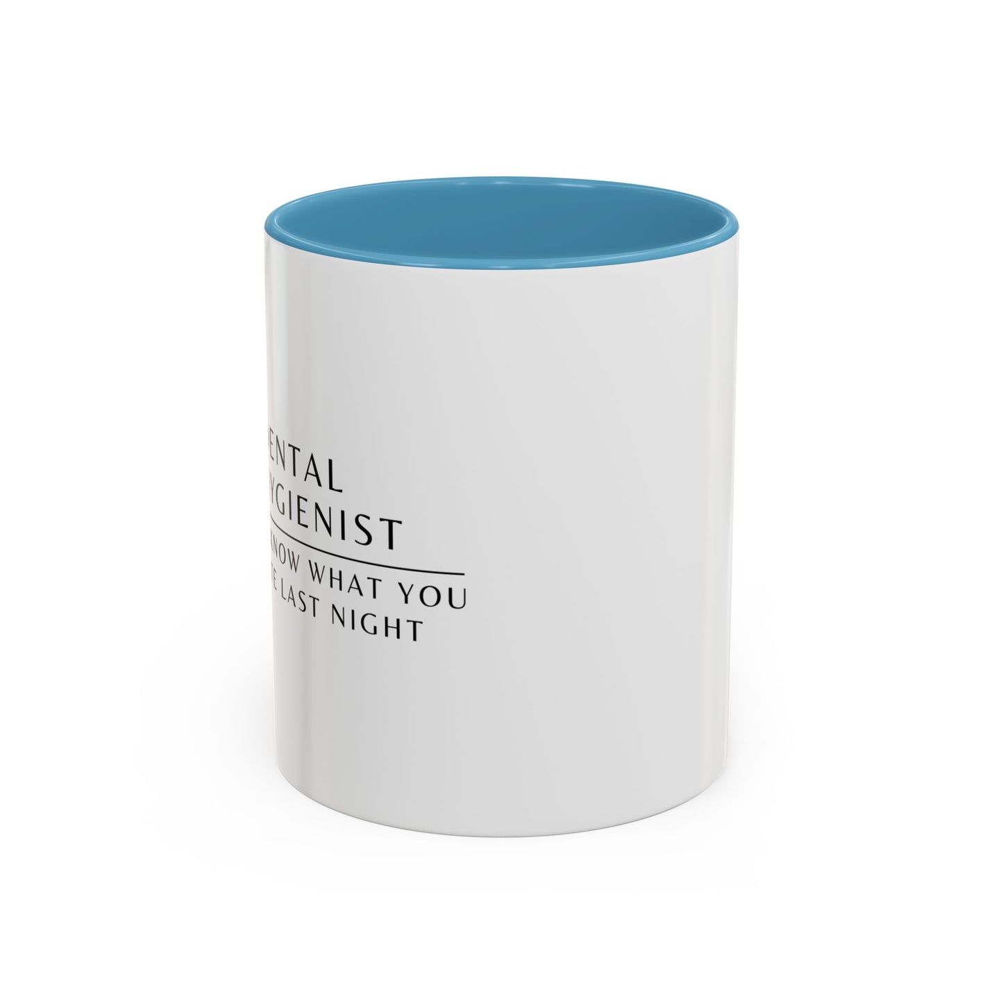 Dental Hygienist Sunflower Coffee Mug – "I Know What You Ate Last Night"