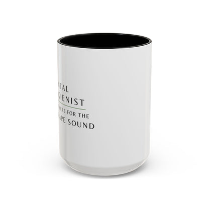 Dental Hygienist, Floral Coffee Mug – "Just Here for the Scrape Sound"
