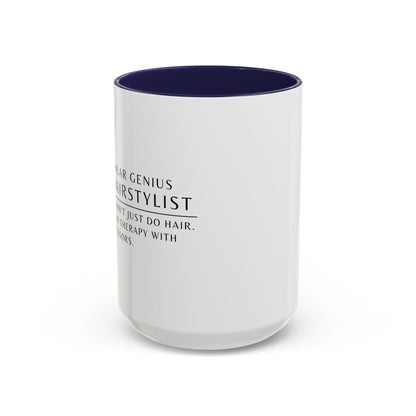 Hairstylist Coffee Mug – “I Don’t Just Do Hair, I Do Therapy with Scissors.”