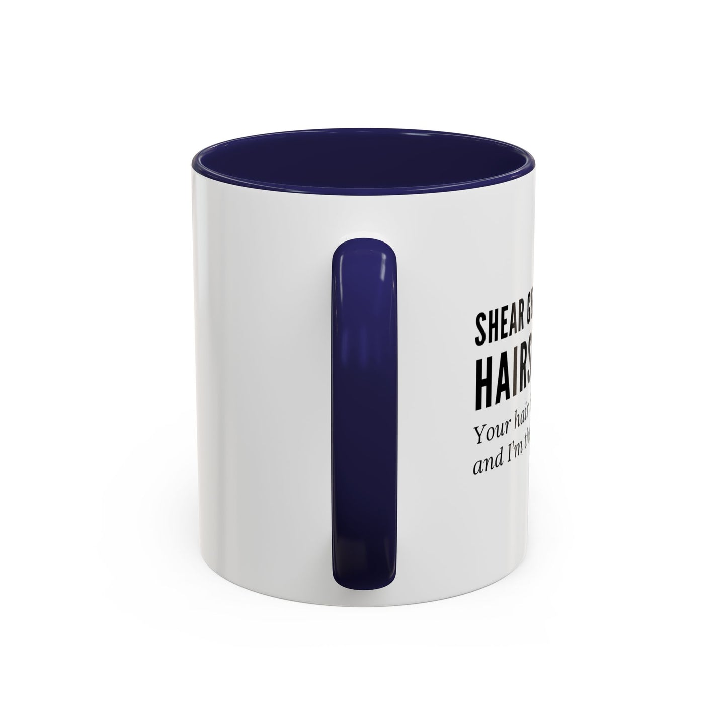 Hairstylist Mug – “Your Hair Is Crying for Help, and I’m the Hotline.”