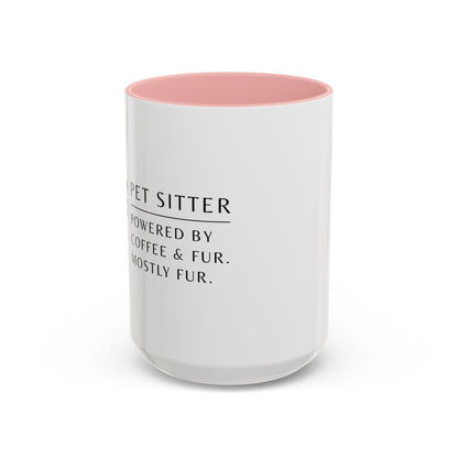 Pet Sitter Coffee Mug – “Powered by coffee and fur. Mostly fur.”