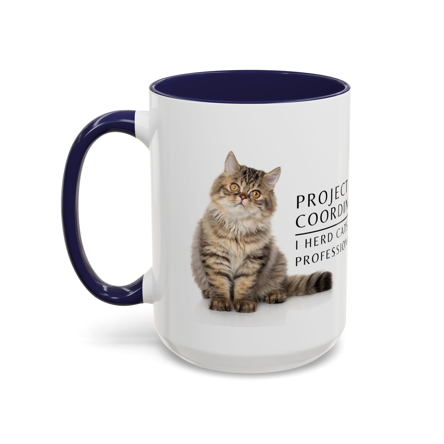 Project Coordinator Coffee Mug – “I herd cats. Professionally.”