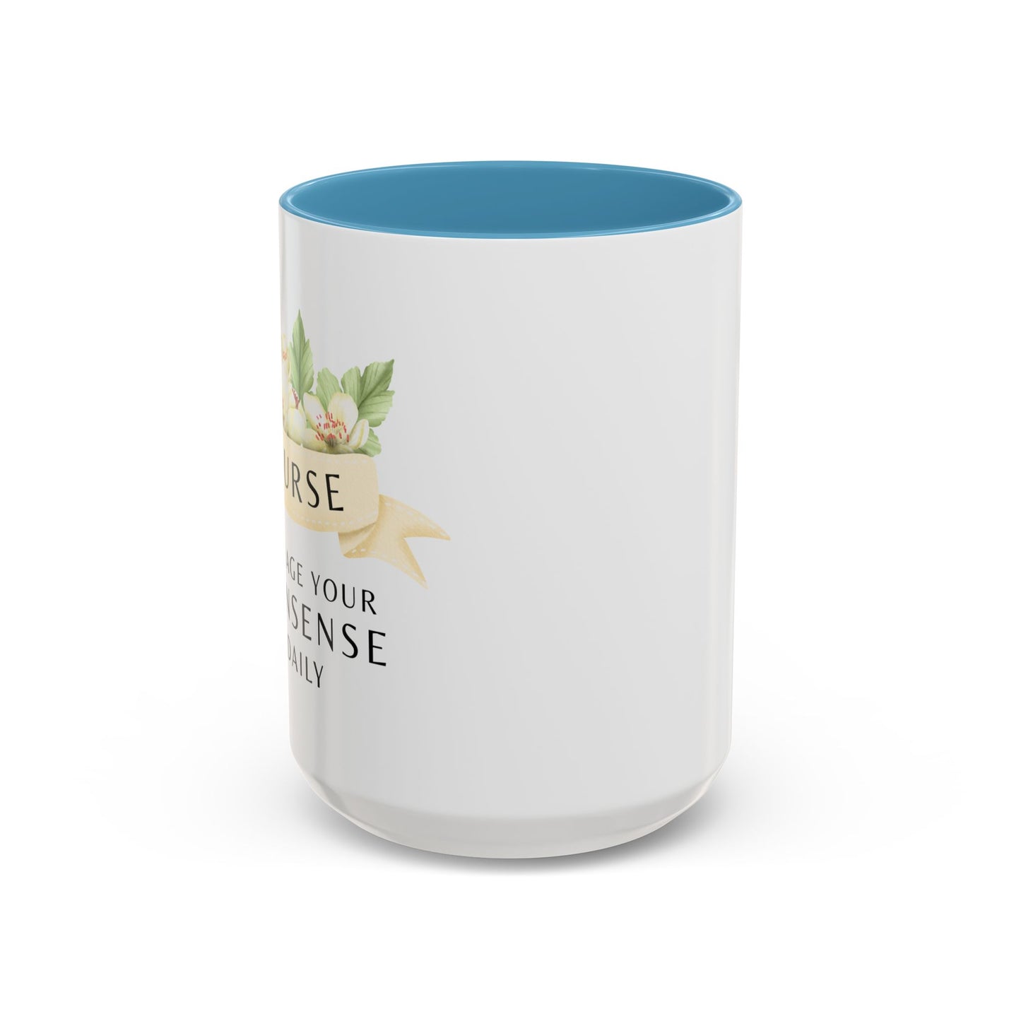 Nurse Floral Coffee Mug – "I Triage Your Nonsense Daily"