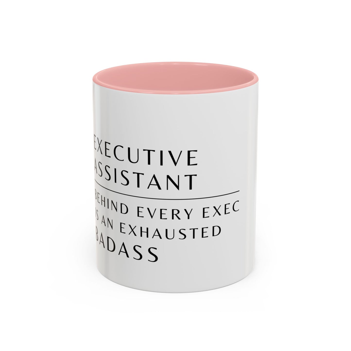 Executive Assistant Floral Coffee Mug – “Behind every exec is an exhausted badass.”