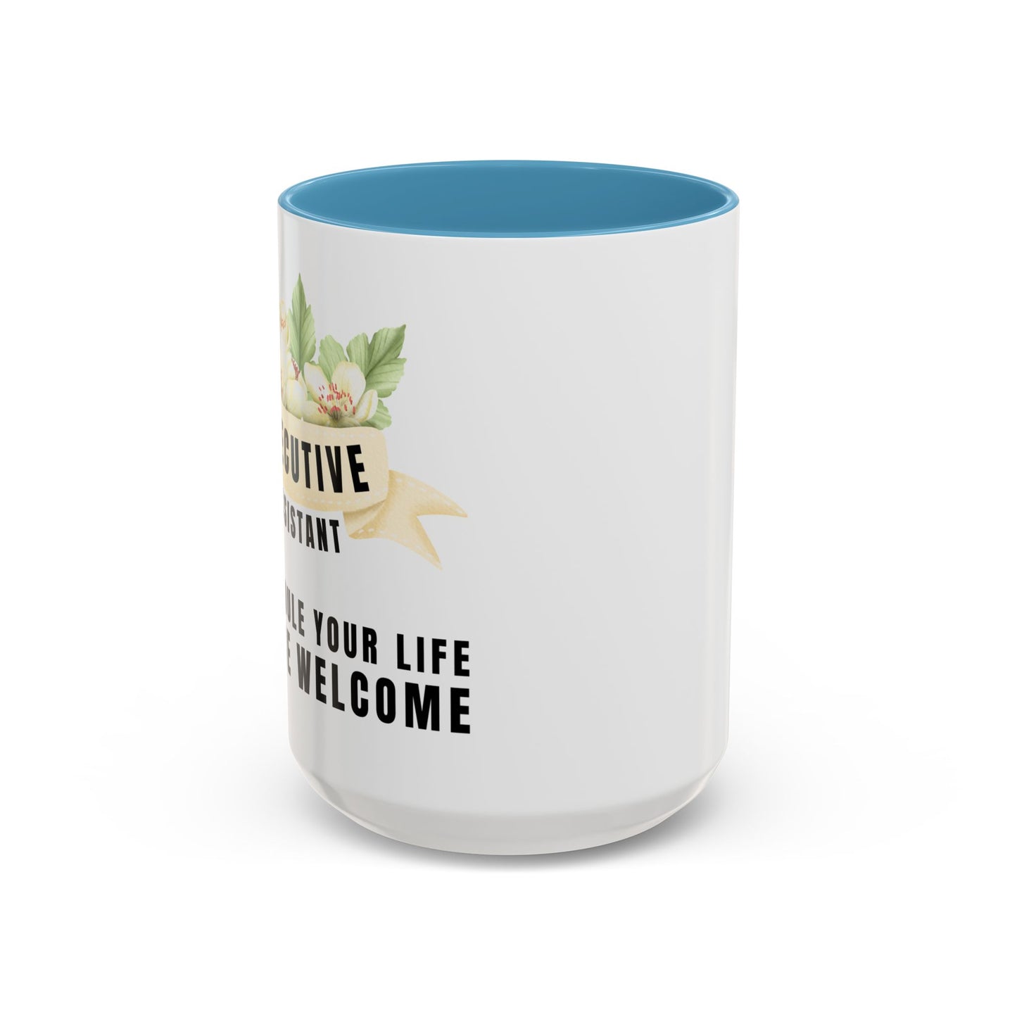 Executive Assistant Floral Coffee Mug - "I schedule your life. You're welcome."