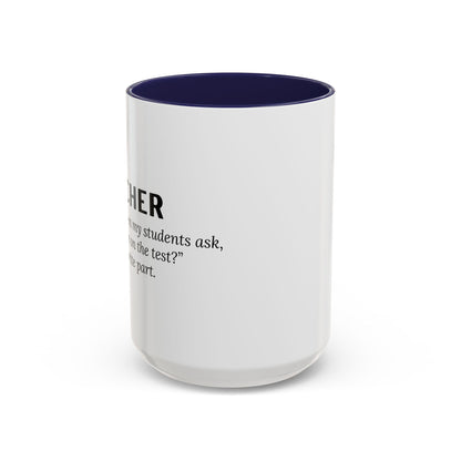 Teacher Coffee Mug – “Will this be on the test?”