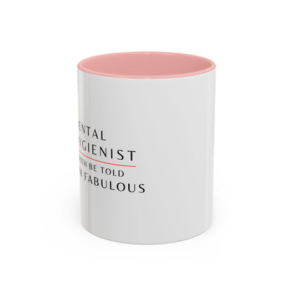 Dental Hygienist, Floral Coffee Mug – "Tooth Be Told, I’m Fabulous"