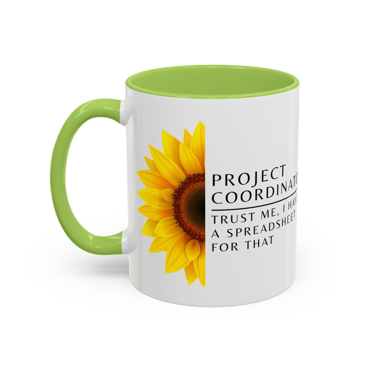 Project Coordinator Sunflower Coffee Mug – “Trust me, I have a spreadsheet for that.”