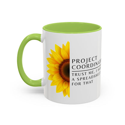 Project Coordinator Sunflower Coffee Mug – “Trust me, I have a spreadsheet for that.”