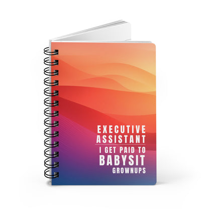Executive Assistant Gradient Notebook – “I get paid to babysit grownups.”