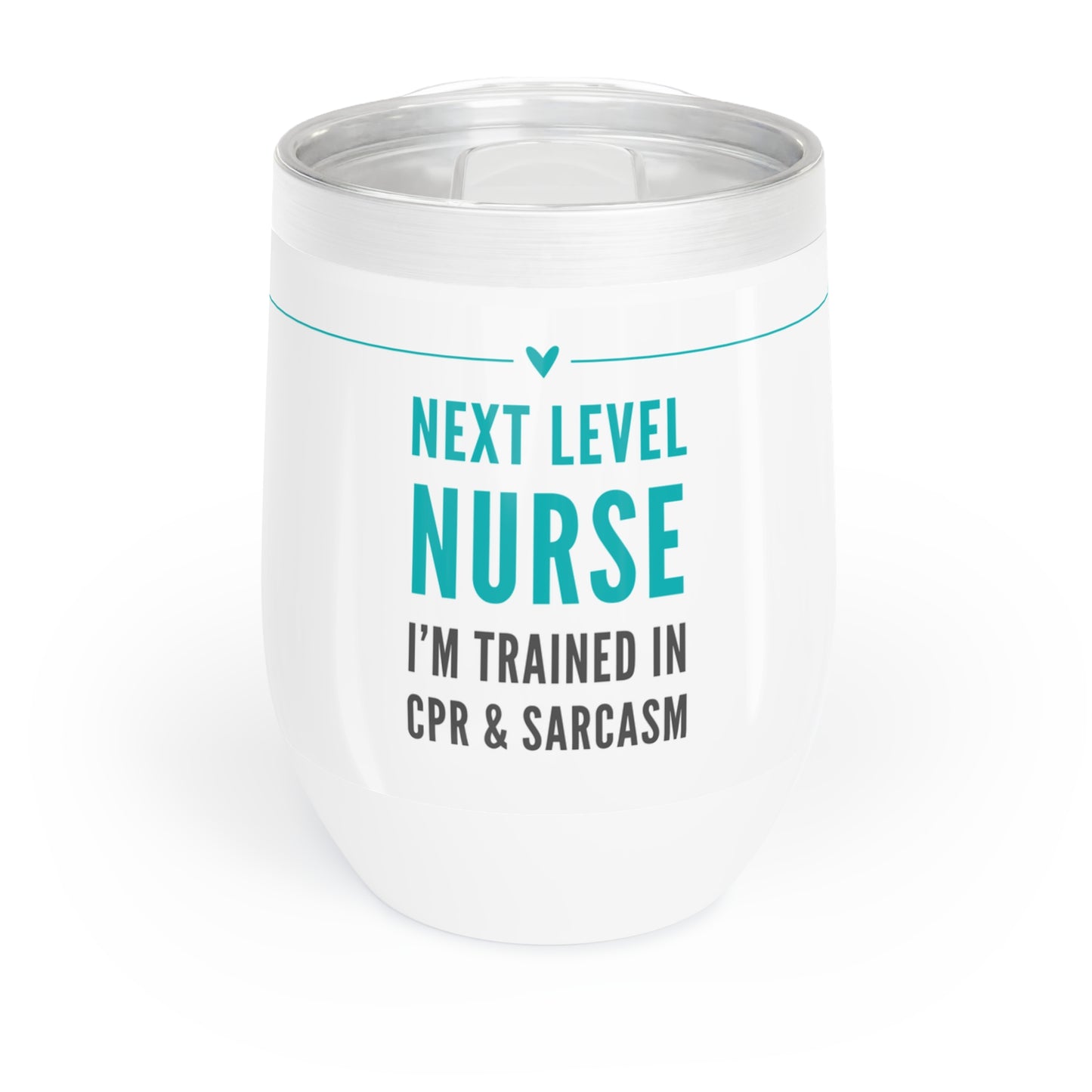 Nurse Wine Tumbler – “I’m trained in CPR & Sarcasm”