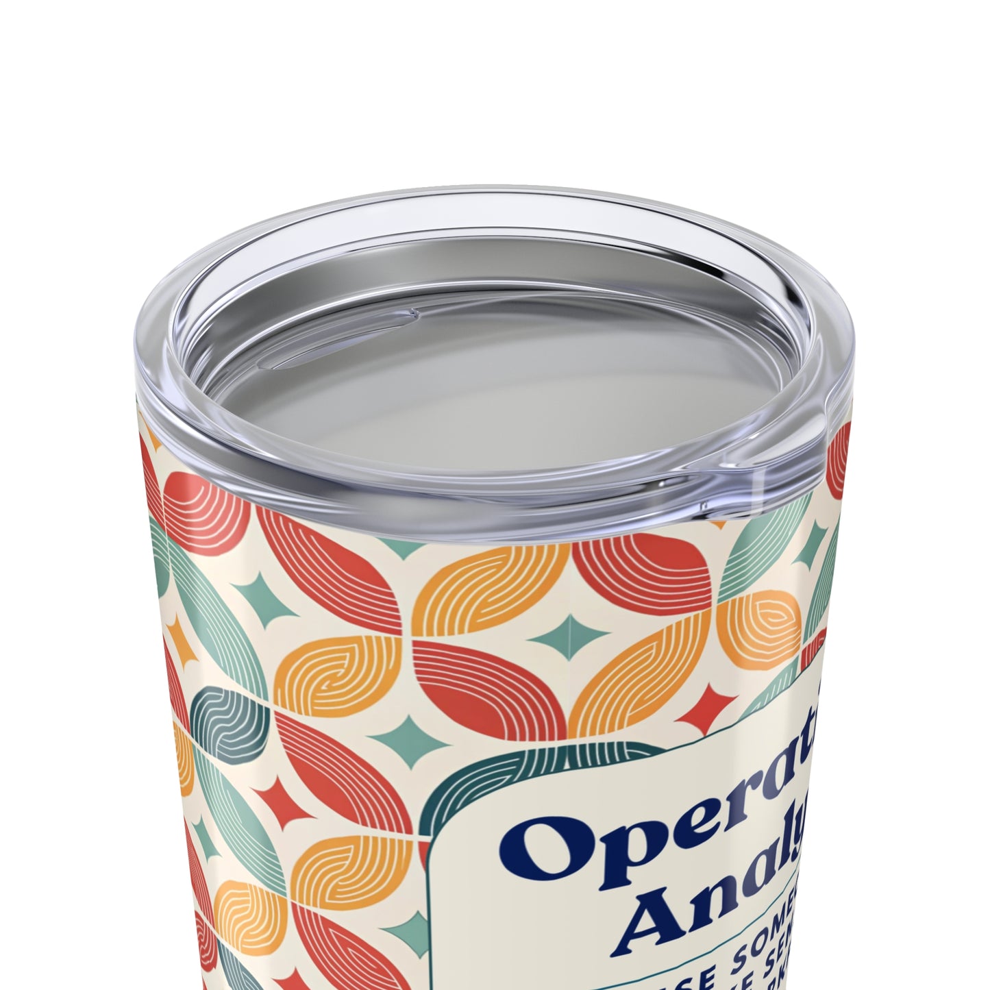 Operations Analyst 20oz Tumbler — "Because Someone Has to Make Sense of Your Workflow", Insulated Travel Cup