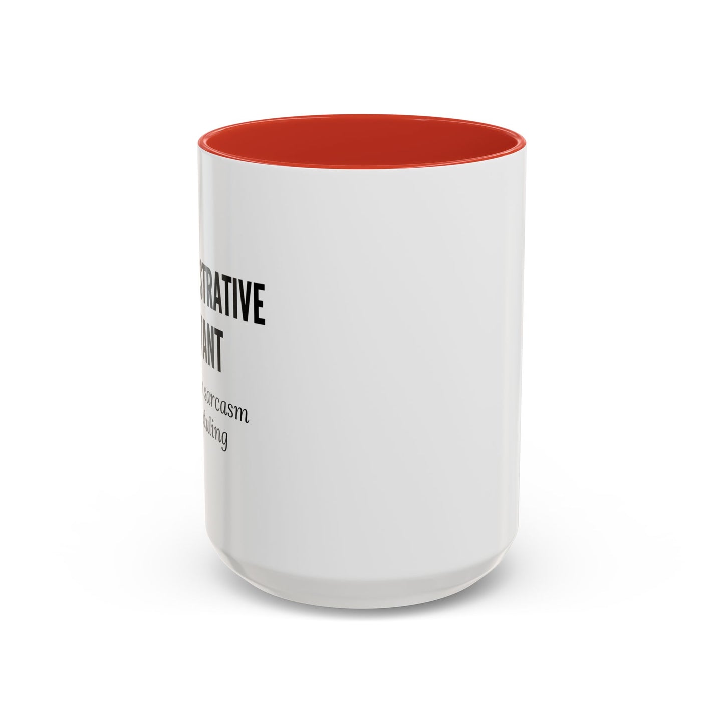 Administrative Assistant Coffee Mug: "Fluent in Sarcasm and Scheduling"