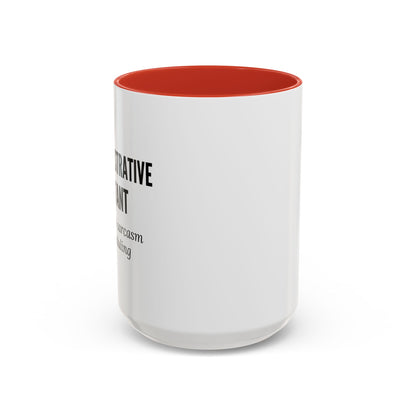 Administrative Assistant Coffee Mug: "Fluent in Sarcasm and Scheduling"