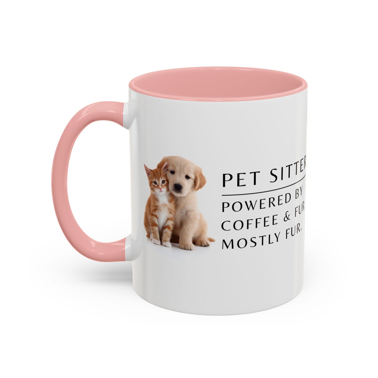Pet Sitter Coffee Mug – “Powered by coffee and fur. Mostly fur.”