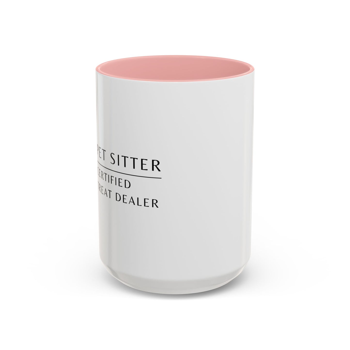 Pet Sitter Coffee Mug – “Certified Treat Dealer.”