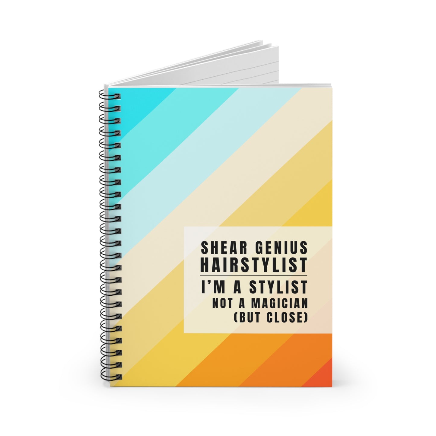 Hairstylist Spiral Notebook – “I’m a Hairstylist, Not a Magician (But Close).”