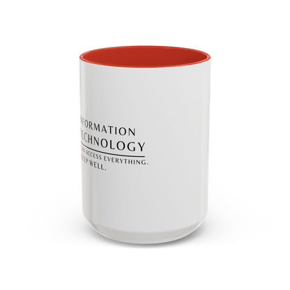 Information Technology Coffee Mug: "I Can Access Everything—Sleep Well"
