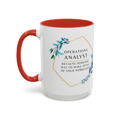 Operations Analyst Coffee Mug – “I Fix Problems You Don’t Even Know You Have”