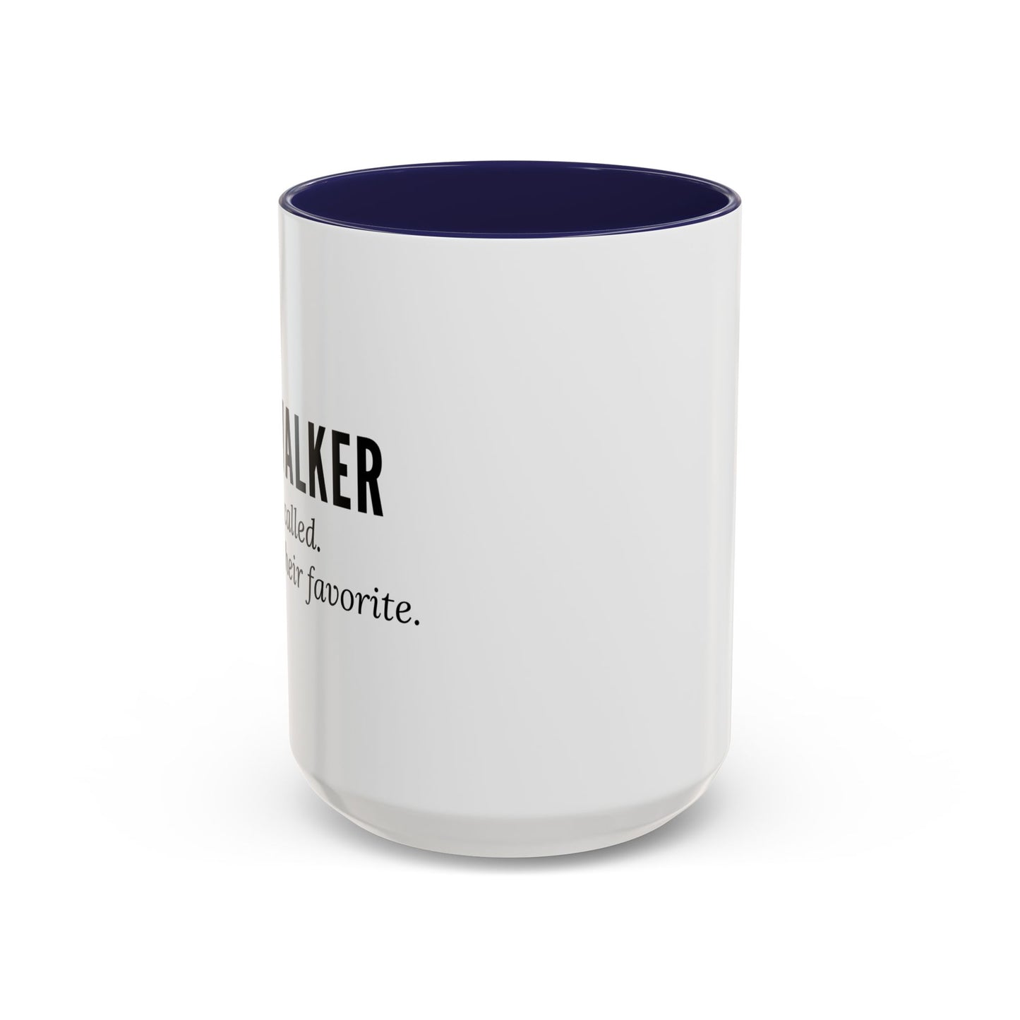 Dog Walker Coffee Mug – “Your dog called. Said I’m their favorite.”