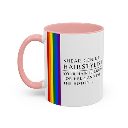 Hairstylist Mug – “Your Hair Is Crying for Help, and I’m the Hotline.”